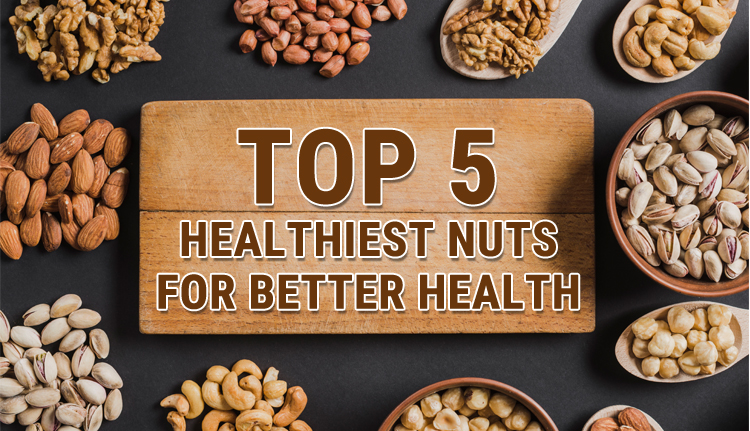 Top-5-Healthiest-nuts-for-better-health